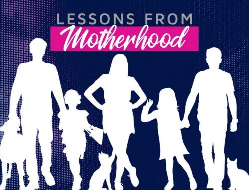 14 Lessons from Motherhood