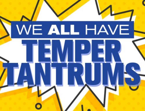 We all have Temper Tantrums