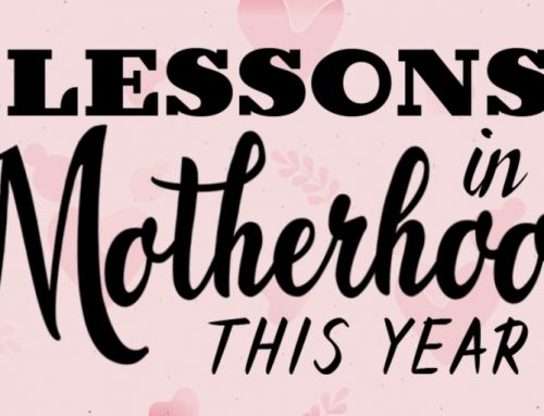 Lessons in Motherhood this Year
