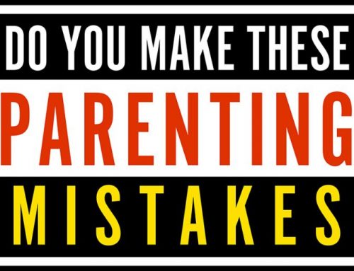 Do You Make These Parenting Mistakes?