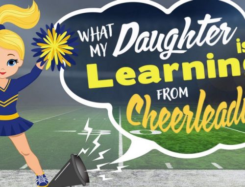 What my daughter is learning from Cheerleading