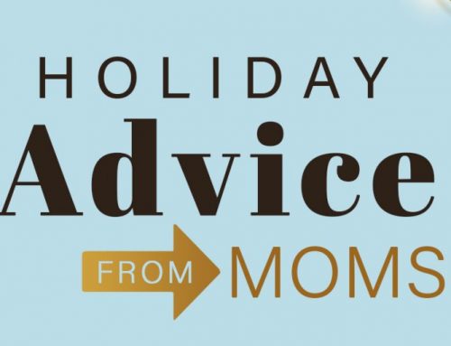 Holiday Advice from Moms
