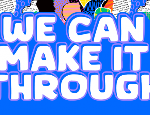 We Can Make It Through