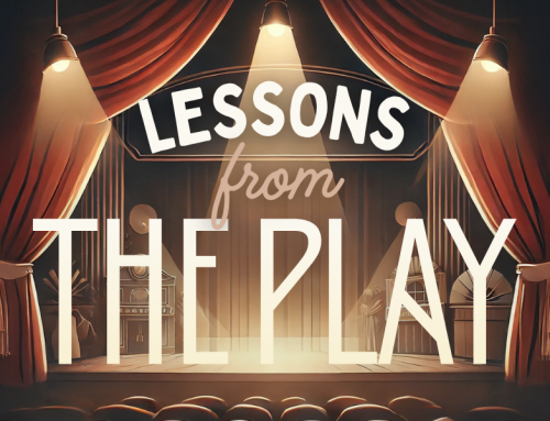 Lessons from the play