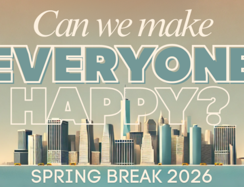 Can We Make Everyone Happy? Spring break 2026