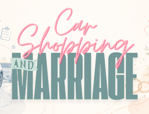 Car shopping and Marriage