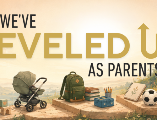 We’ve Leveled Up as Parents