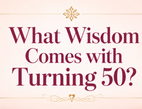 What Wisdom comes with Turning 50?