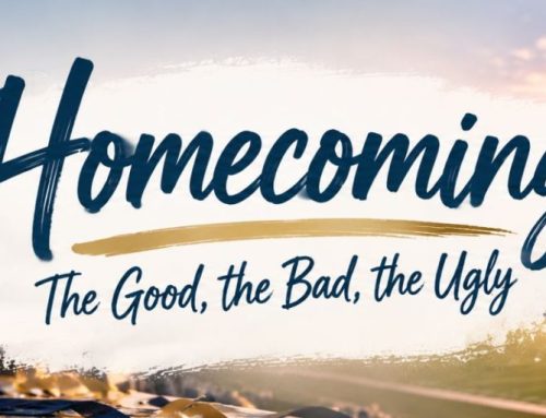 Homecoming – The Good, the Bad, the Ugly